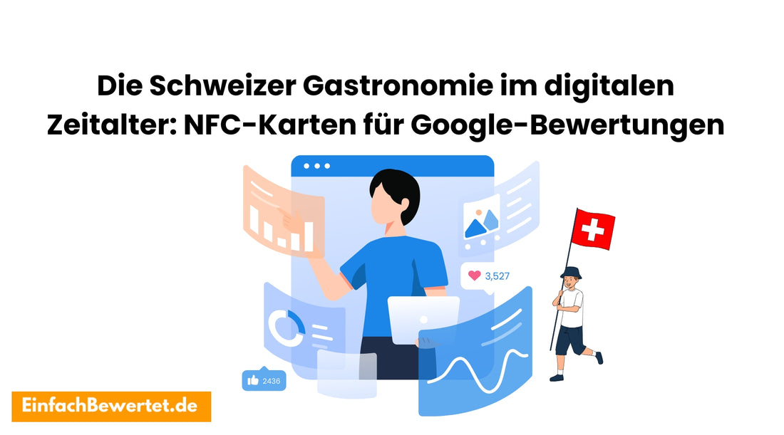 Die-Schweizer-Gastronomie-im-digitalen-Zeitalter-NFC-Karten-für-Google-Bewertungen Einfachbewertet.de