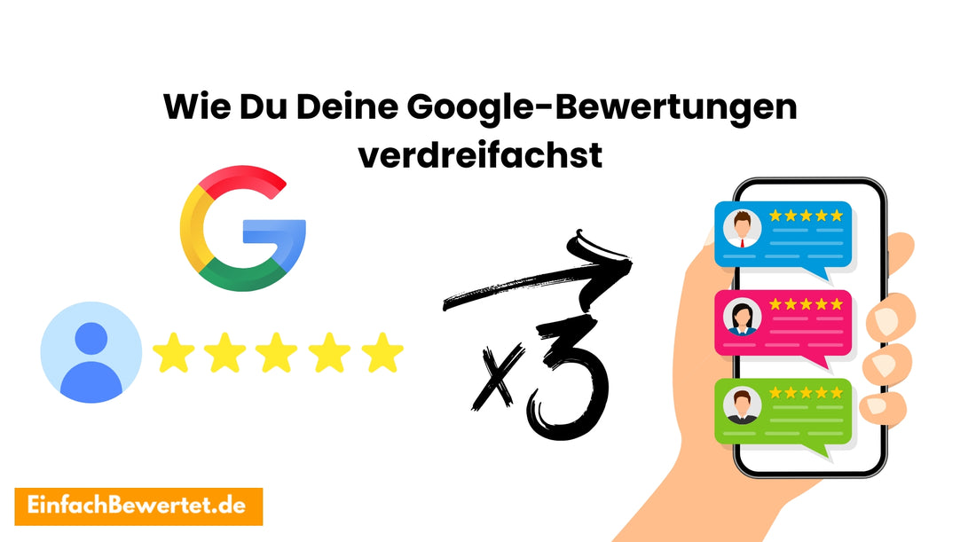 Wie-Du-Deine-Google-Bewertungen-verdreifachst Einfachbewertet.de